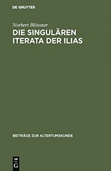 Die singulären Iterata der Ilias, Buch 16-20