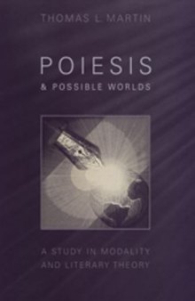 Poiesis and Possible Worlds : A Study in Modality and Literary Theory