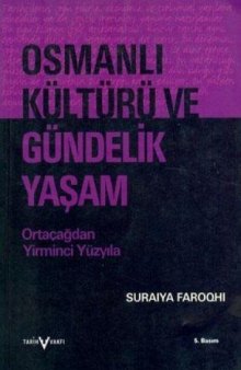 Osmanli Kulturu ve Gundelik Yasam