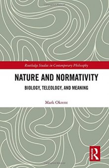 Nature and Normativity: Biology, Teleology, and Meaning