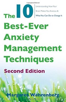 The 10 Best-Ever Anxiety Management Techniques Workbook