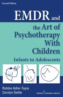 EMDR and the Art of Psychotherapy with Children: Infants to Adolescents