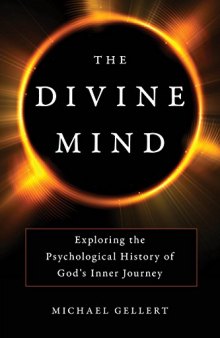 The Divine Mind: Exploring the Psychological History of God’s Inner Journey