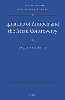 Ignatius of Antioch and the Arian Controversy