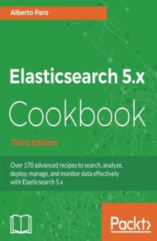 Elasticsearch 5.x Cookbook