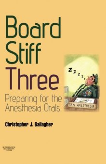 Board Stiff Three: Preparation for Anesthesia Orals: Expert Consult - Online and Print, 3e