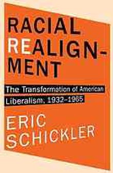 Racial Realignment: The Transformation of American Liberalism, 1932–1965