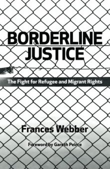 Borderline Justice: The Fight for Refugee and Migrant Rights