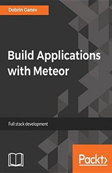 Build Applications with Meteor.