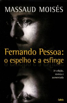 Fernando Pessoa: o Espelho e a Esfinge