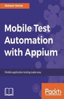 Mobile Test Automation with Appium: Mobile application testing made easy