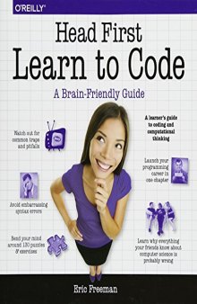 Head First Learn to Code: A Learner’s Guide to Coding and Computational Thinking