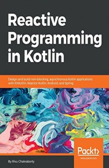 Reactive Programming in Kotlin: (Code files)