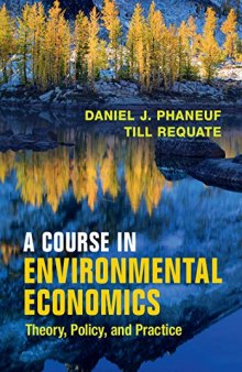 A Course in Environmental Economics: Theory, Policy, and Practice