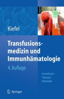 Transfusionsmedizin : Grundlagen - Therapie - Methodik