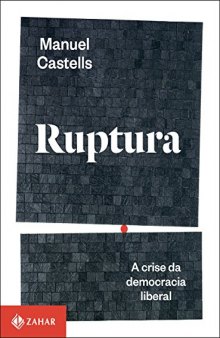 Ruptura: a Crise da Democracia Liberal