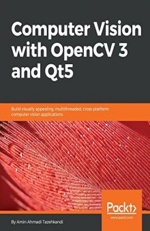 Code to accompany Computer Vision with OpenCV 3 and Qt5: Build visually appealing, multithreaded, cross-platform computer vision applications