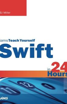 Swift in 24 Hours, Sams Teach Yourself