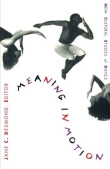 Meaning in Motion: New Cultural Studies of Dance