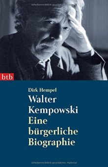 Walter Kempowski. Eine bürgerliche Biographie
