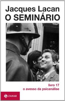 O Seminário livro 17: o avesso da psicanálise