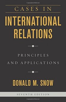 Cases in International Relations: Principles and Applications