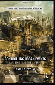 Controlling Urban Events: Law, Ethics and the Material