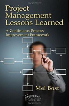 Project Management Lessons Learned: A Continuous Process Improvement Framework
