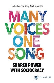 Many Voices One Song. Shared power with sociocracy