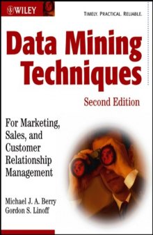 Data Mining Techniques: For Marketing, Sales and Customer Relationship Management