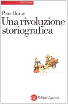 Una rivoluzione storiografica. La scuola delle «Annales» (1929-1989)