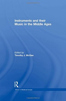 Instruments and their Music in the Middle Ages