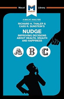 An Analysis of Nudge: Improving Decisions About Health, Wealth and Happiness