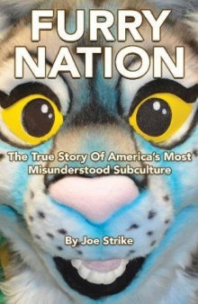Furry Nation: The True Story of America’s Most Misunderstood Subculture