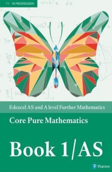 Edexcel AS and A level Further Mathematics Core Pure Mathematics Book 1/AS