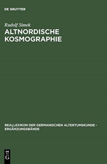 Altnordische Kosmographie: Studien und Quellen zu Weltbild und Weltbeschreibung in Norwegen und Island vom 12. bis zum 14. Jahrhundert