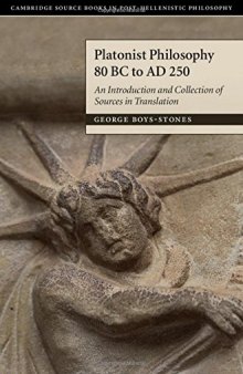 Platonist Philosophy 80 BC to Ad 250: An Introduction and Collection of Sources in Translation