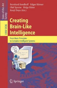 Creating Brain-Like Intelligence: From Basic Principles to Complex Intelligent Systems