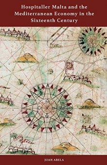 Hospitaller Malta and the Mediterranean Economy in the Sixteenth Century