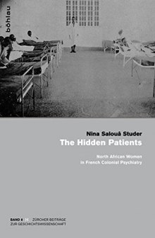 The Hidden Patients: North African Women in French Colonial Psychiatry