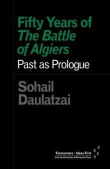 Fifty Years of The Battle of Algiers: Past as Prologue