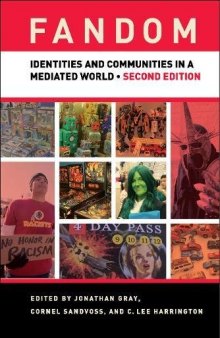 Fandom : Identities and Communities in a Mediated World