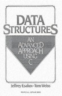 Data Structures: An Advanced Approach Using C