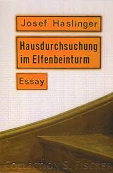 Hausdurchsuchung im Elfenbeinturm. Essay