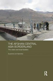 The Afghan-Central Asia Borderland: The State and Local Leaders