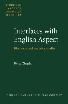 Interfaces with English Aspect: Diachronic and Empirical Studies