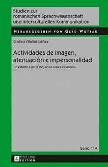 Actividades de imagen, atenuación e impersonalidad : un estudio a partir de juicios orales españoles