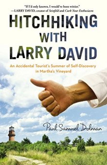 Hitchhiking with Larry David: An Accidental Tourist’s Summer of Self-Discovery in Martha’s Vineyard