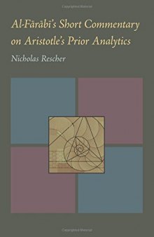 Al-Farabi’s Short Commentary on Aristotle’s Prior Analytics