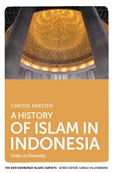A History of Islam in Indonesia: Unity in Diversity
